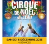 2025-Spectacle de Noël-cirque sur l'eau